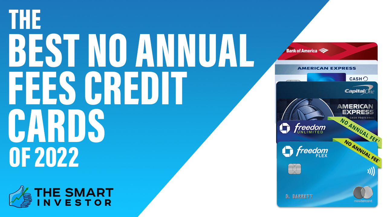the-best-no-annual-fees-credit-cards-february-2024