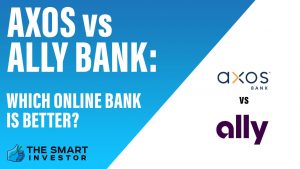 Axos vs Ally Bank Which Online Bank is Better