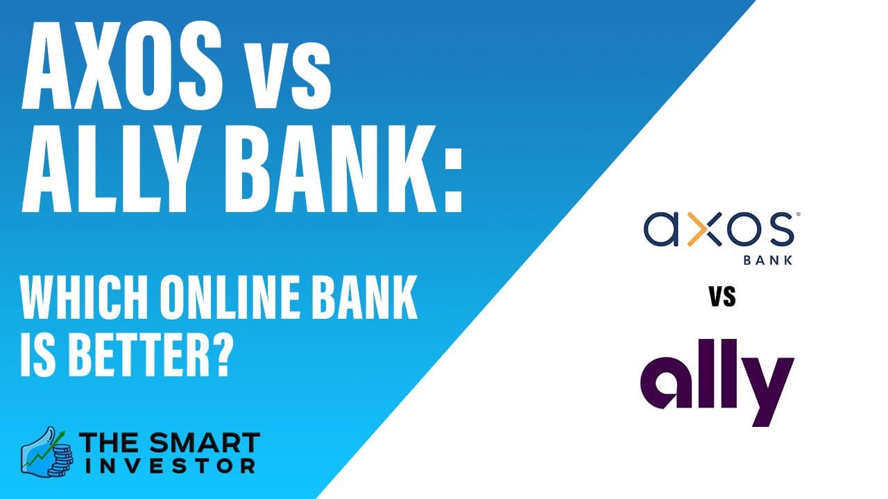 Axos Vs Ally Bank Comparison Which Is Better in 2024?