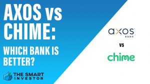 Axos vs Chime Which Bank Is Better
