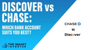 Discover vs Chase Which Bank Account Suits You Best