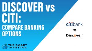 Discover vs Citi Compare Banking Options