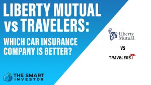 Liberty Mutual vs Travelers Which Car Insurance Company Is Better
