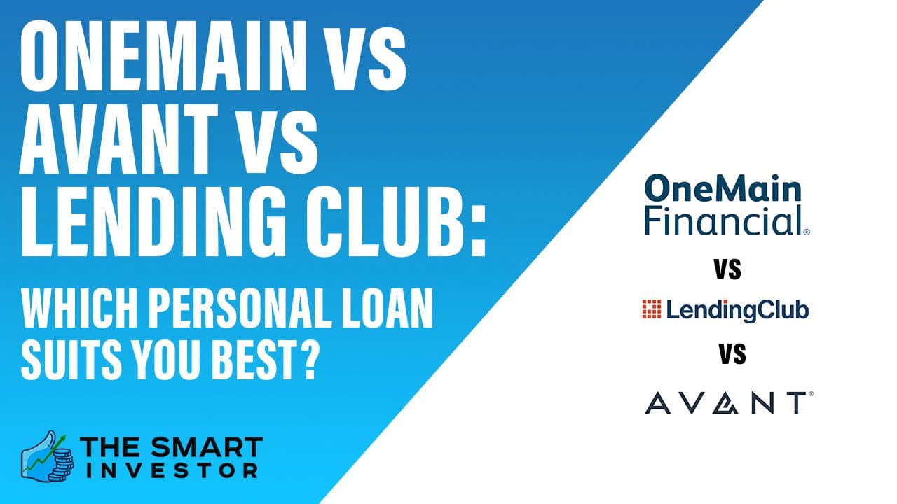 OneMain Vs Avant Vs Which Personal Loan Suits You Best?