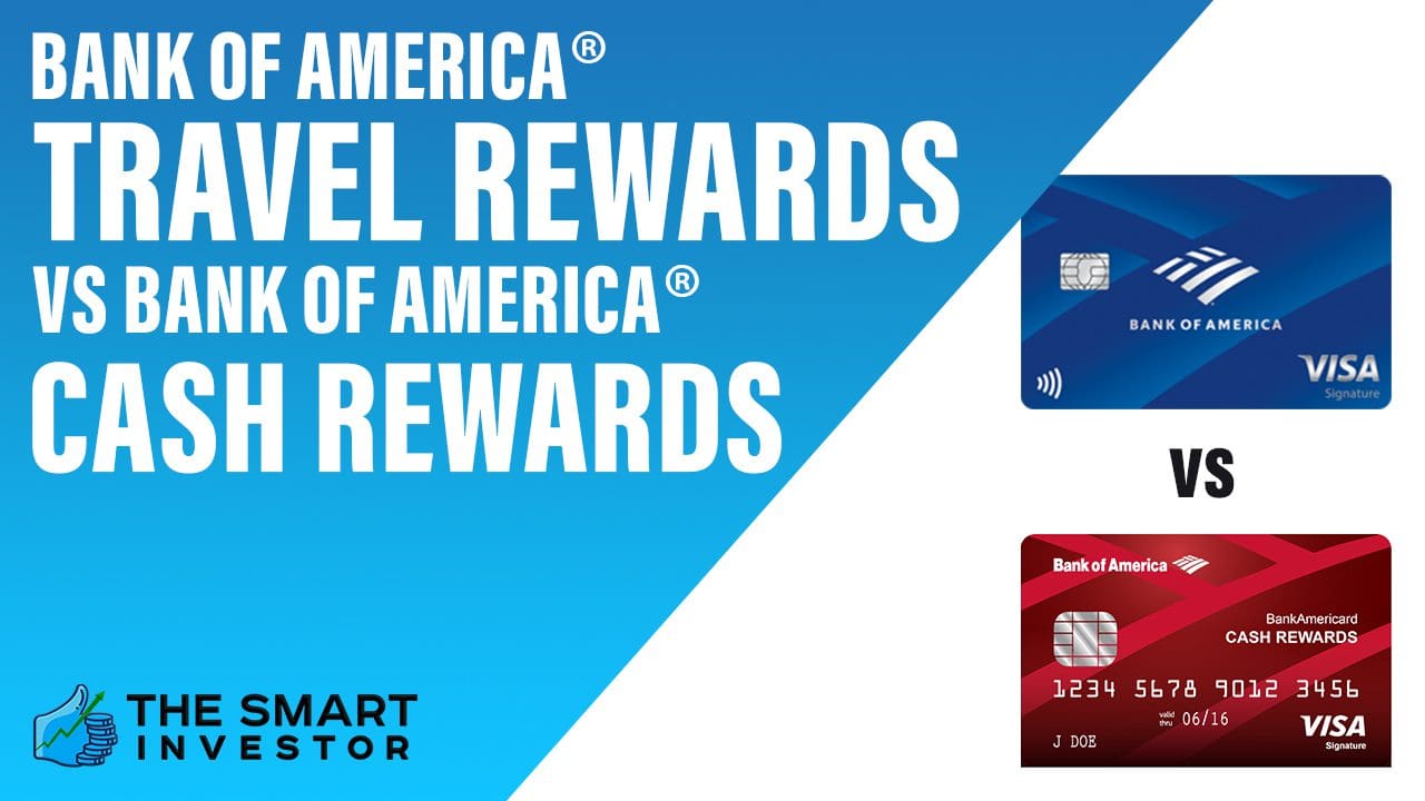 Bank of America Travel Rewards vs Cash Rewards Card