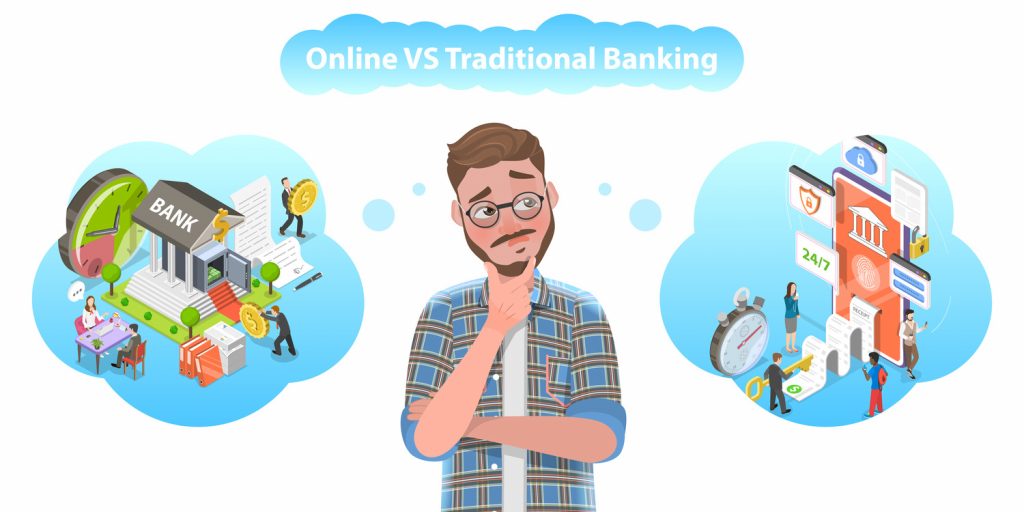 Traditional Banks or Online Banks Comparison