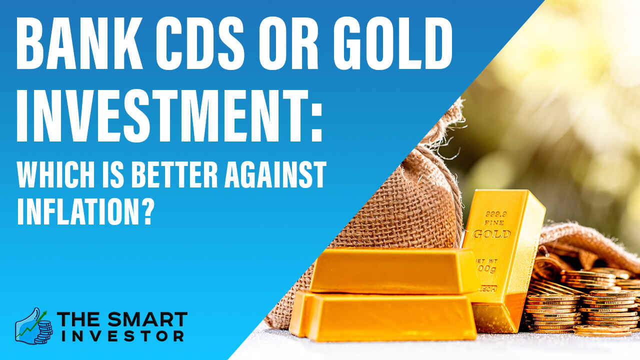 Bank CDs or Gold Investment: Which Is Better Against Inflation?