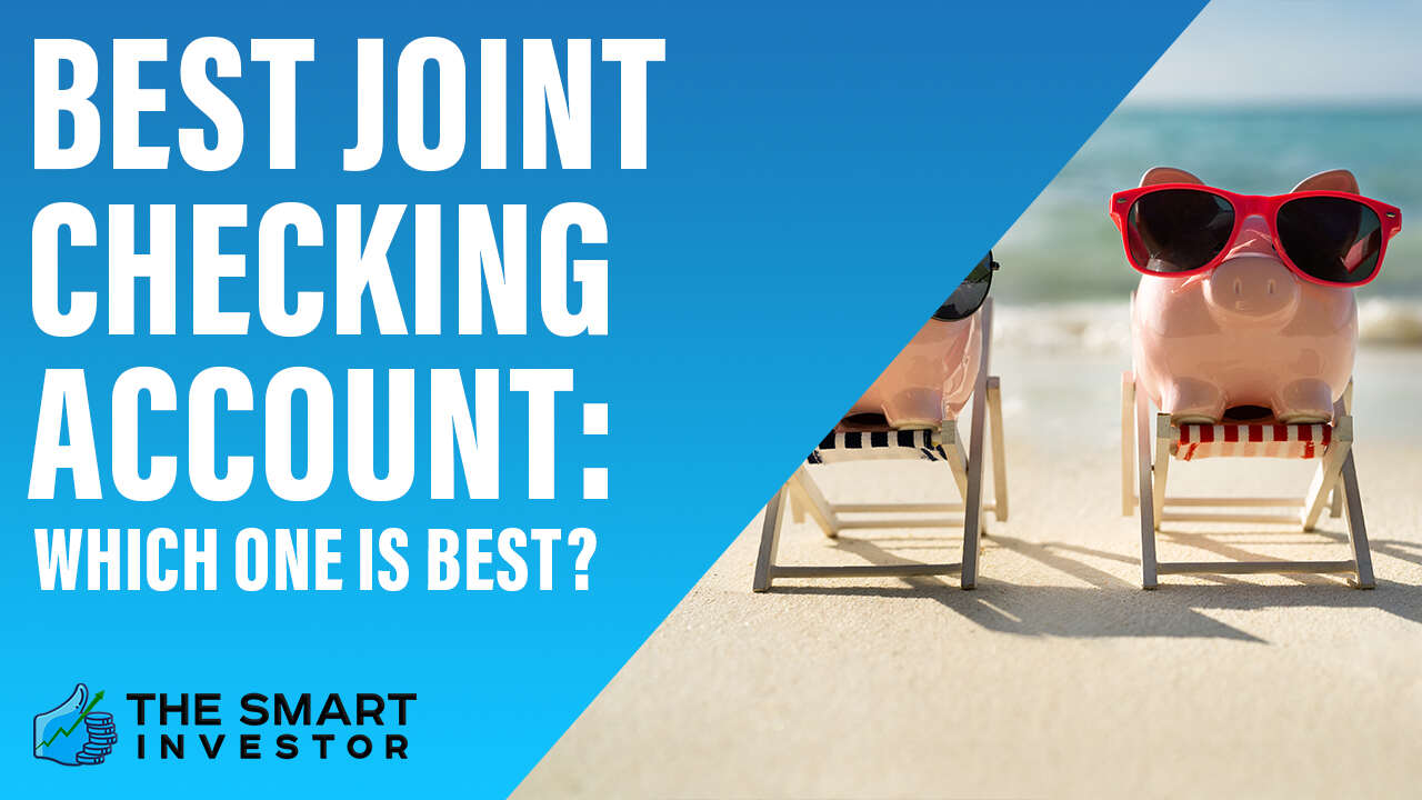 Best Joint Checking Account of 2024
