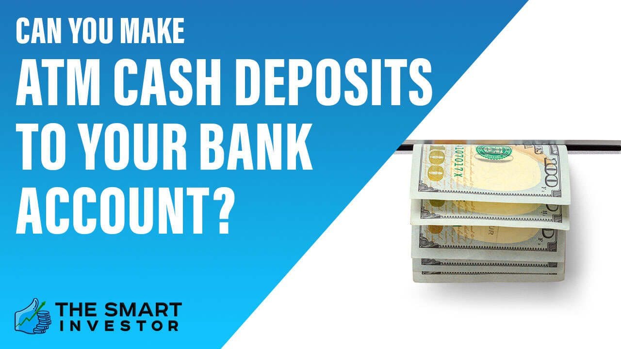 Can You Make ATM Cash Deposits to Your Bank Account?
