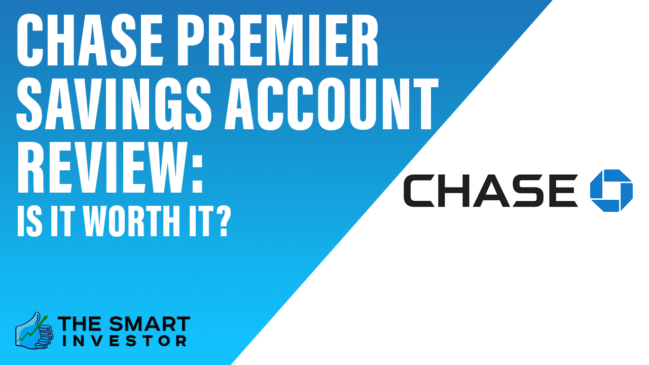 Chase Premier Savings Account Review (2024)