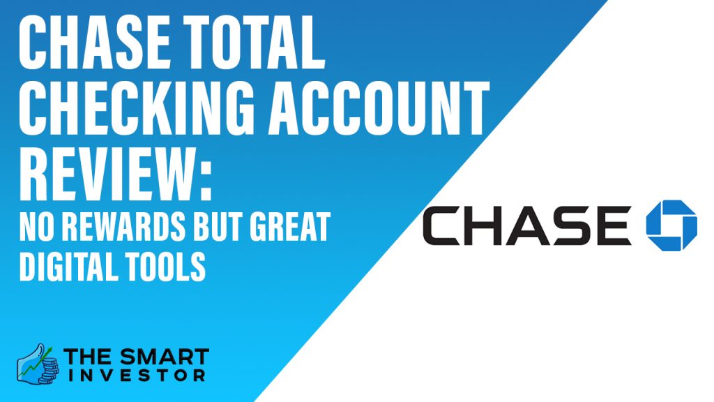 Chase Total Checking Account Review