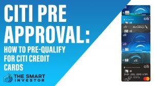 Citi Pre Approval How To Pre-Qualify for Citi Credit Cards