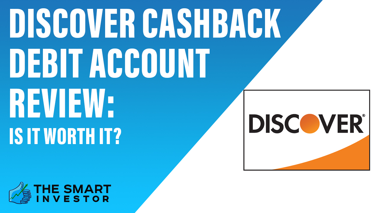 Discover Cashback Debit Account Review 2024