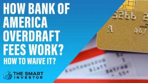 How Bank of America Overdraft Fees Work How to Waive It