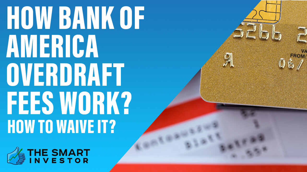 how-bank-of-america-overdraft-fees-work-how-to-waive-it