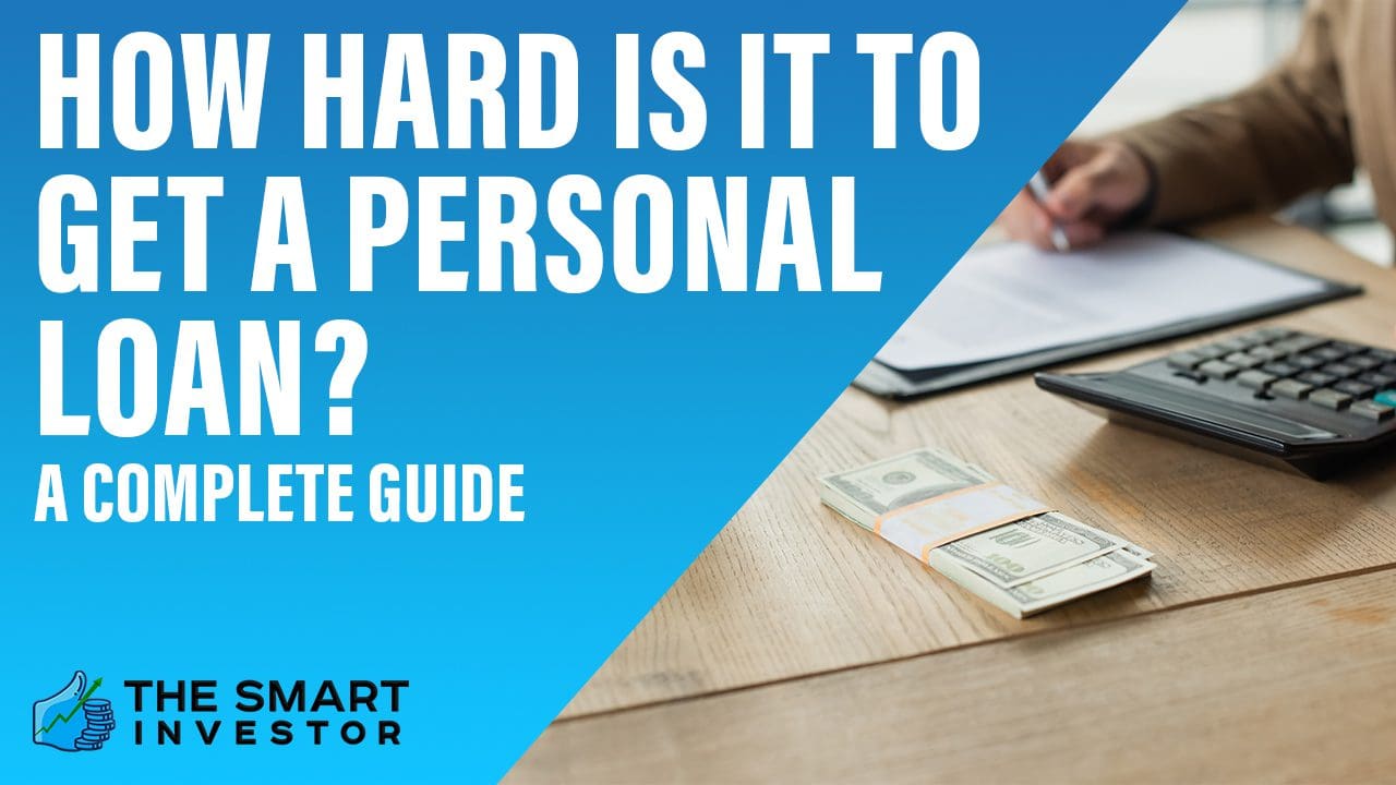 how-hard-is-it-to-get-a-personal-loan