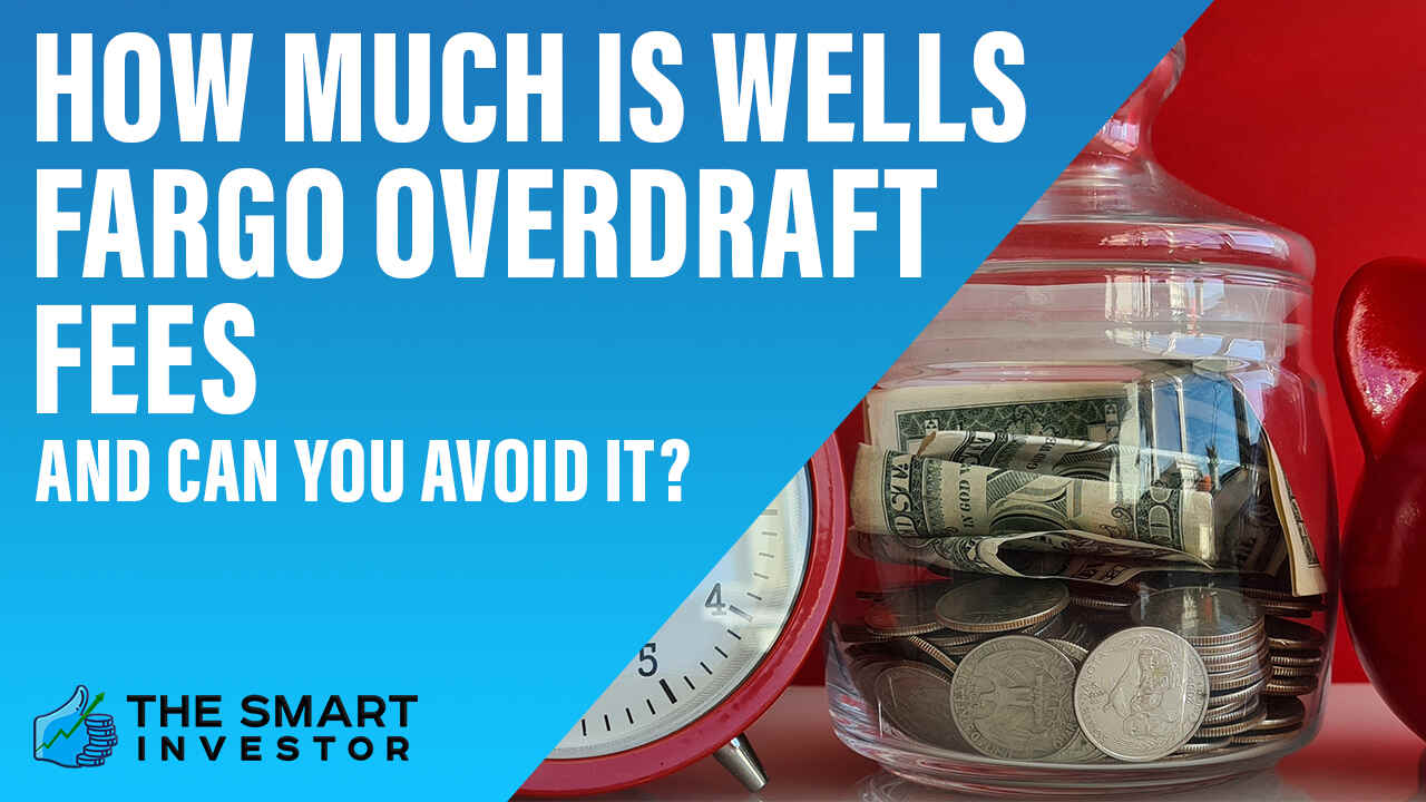 How Much is Wells Fargo Overdraft Fees and Can You Avoid It?