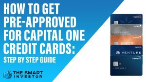 How To Get Pre-Approved For Capital One Credit Cards