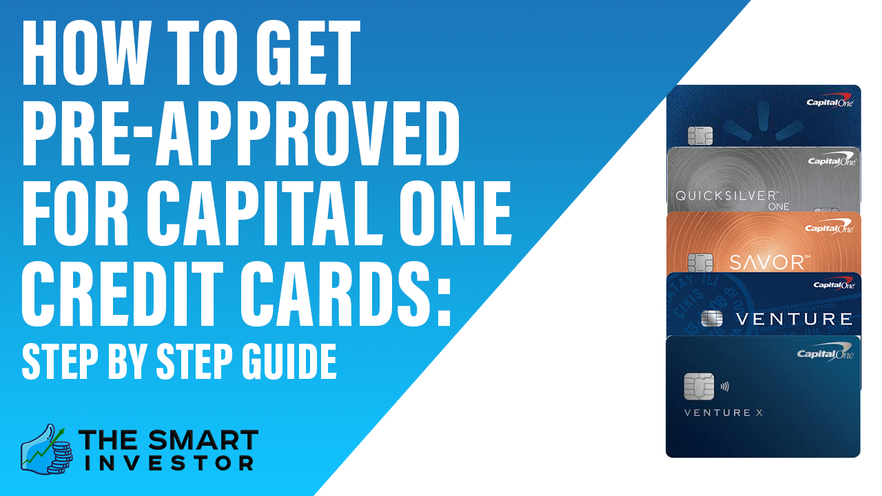 How To Get PreApproved For Capital One Credit Cards