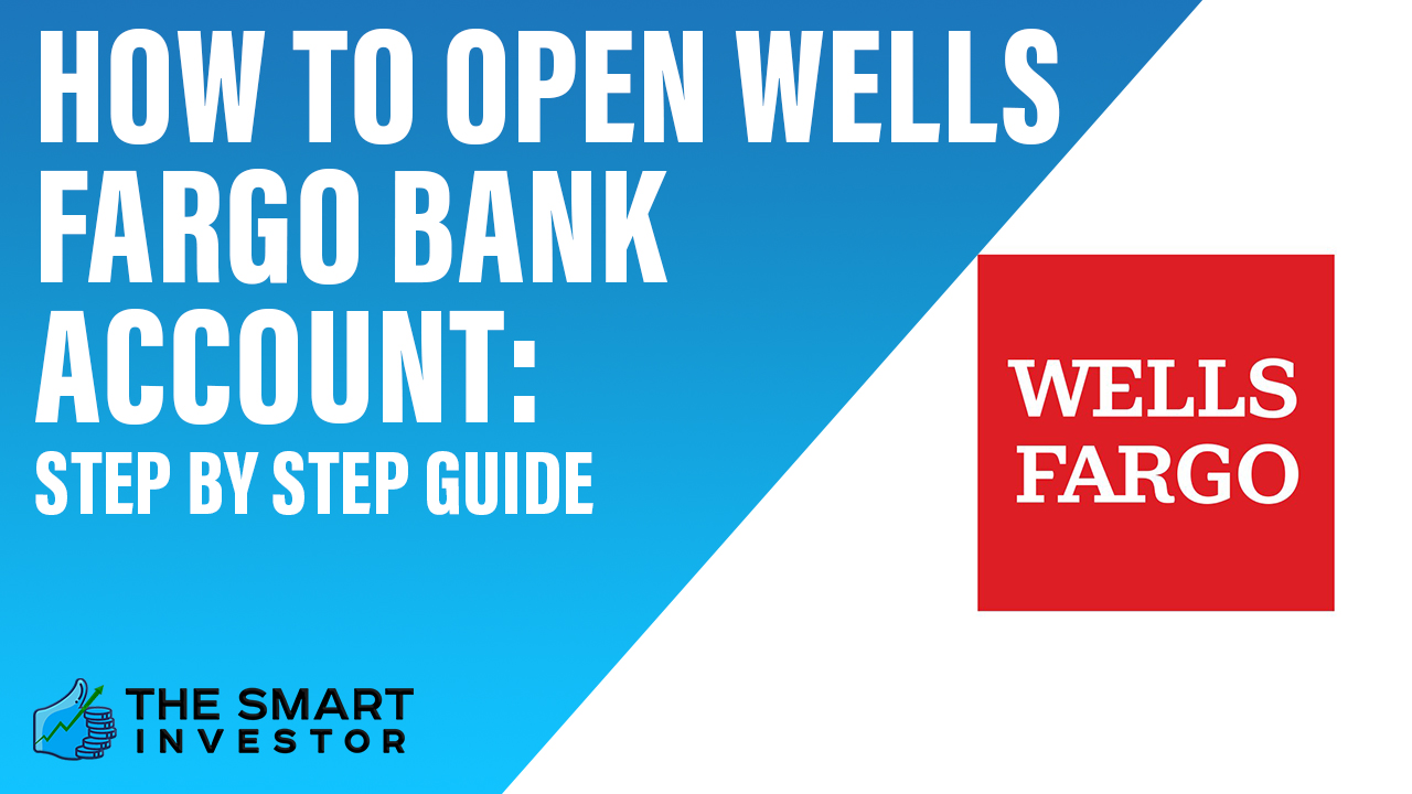 How To Open Wells Fargo Bank Account