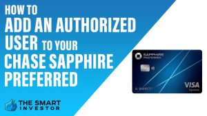 How to Add an Authorized User to Your Chase Sapphire Preferred