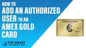 How to Add an Authorized User to an Amex Gold Card