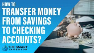 How to Transfer Money from Savings to Checking Accounts