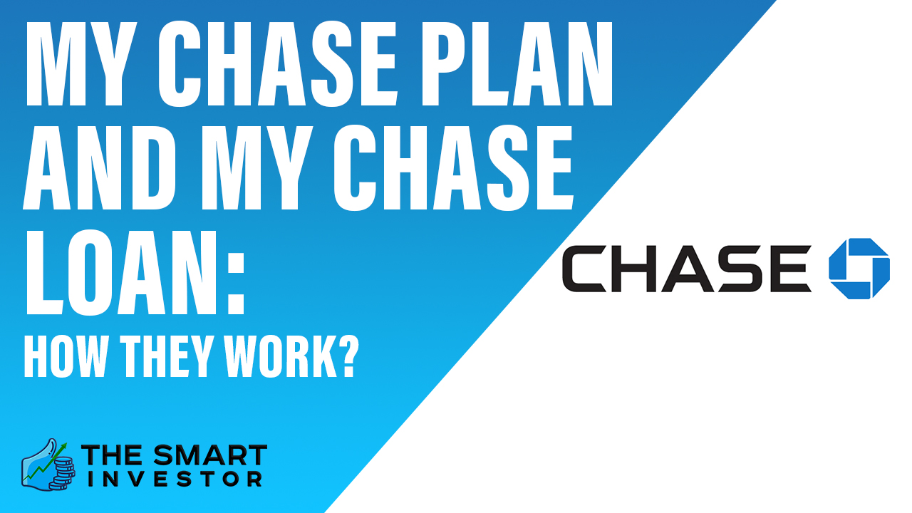 My Chase Plan and My Chase Loan How They Work?