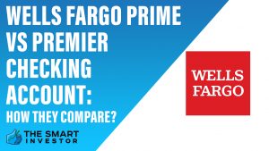 Wells Fargo Prime vs Premier Checking Account