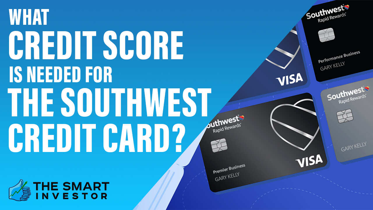 What Credit Score Is Needed For The Southwest Credit Card   What Credit Score Is Needed For The Southwest Credit Card 