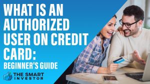 What Is An Authorized User On Credit Card