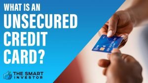What Is An Unsecured Credit Card