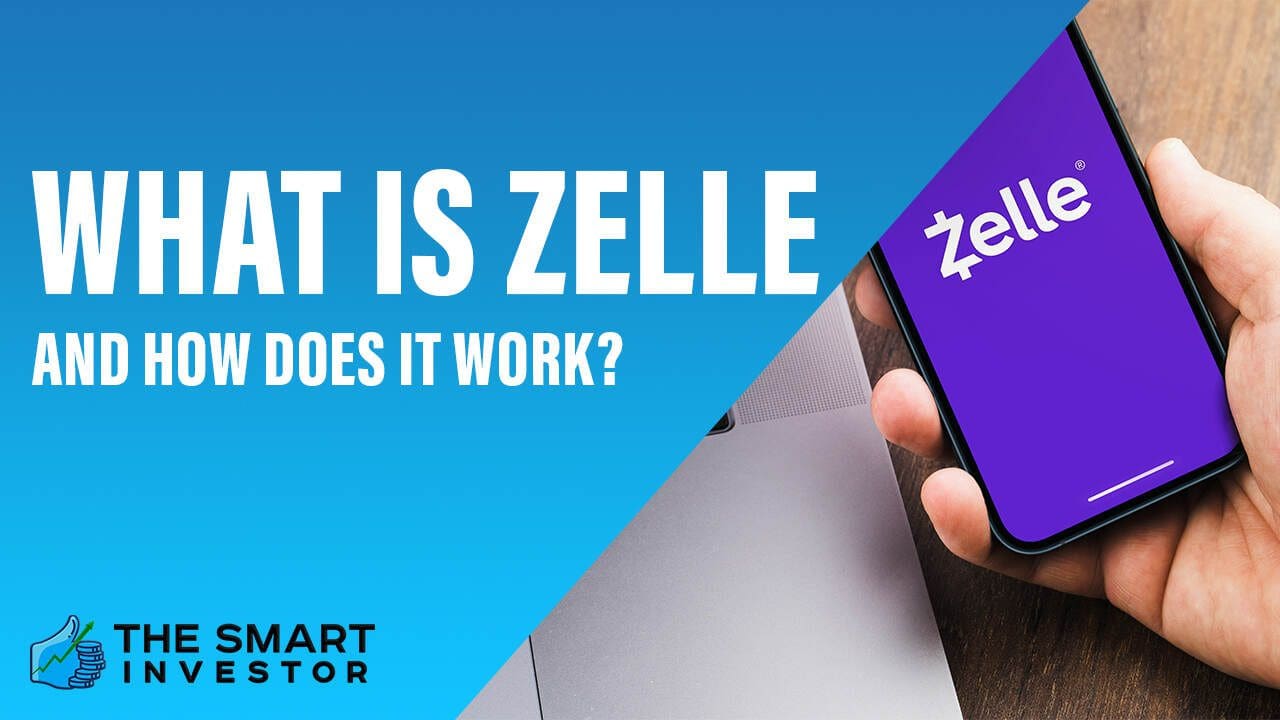 What Is Zelle And How Does It Work?