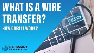 What Is a Wire Transfer How Does It Work