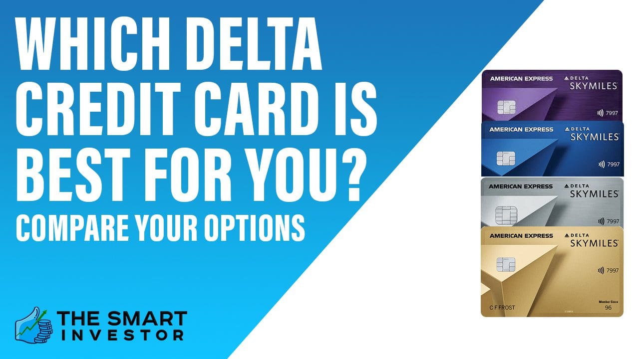 Which Delta Credit Card Is Best For You In 2024?