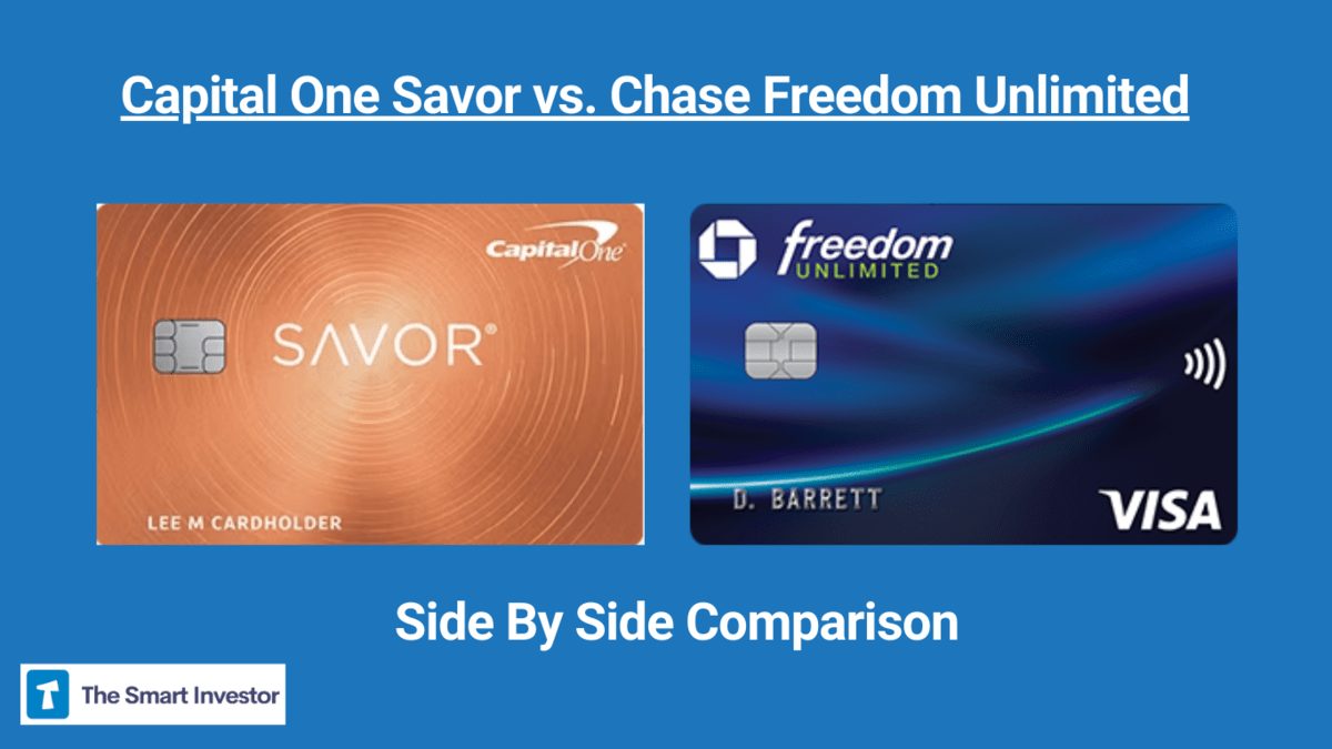 Capital One Savor vs. Chase Freedom Unlimited Side By Side Comparison