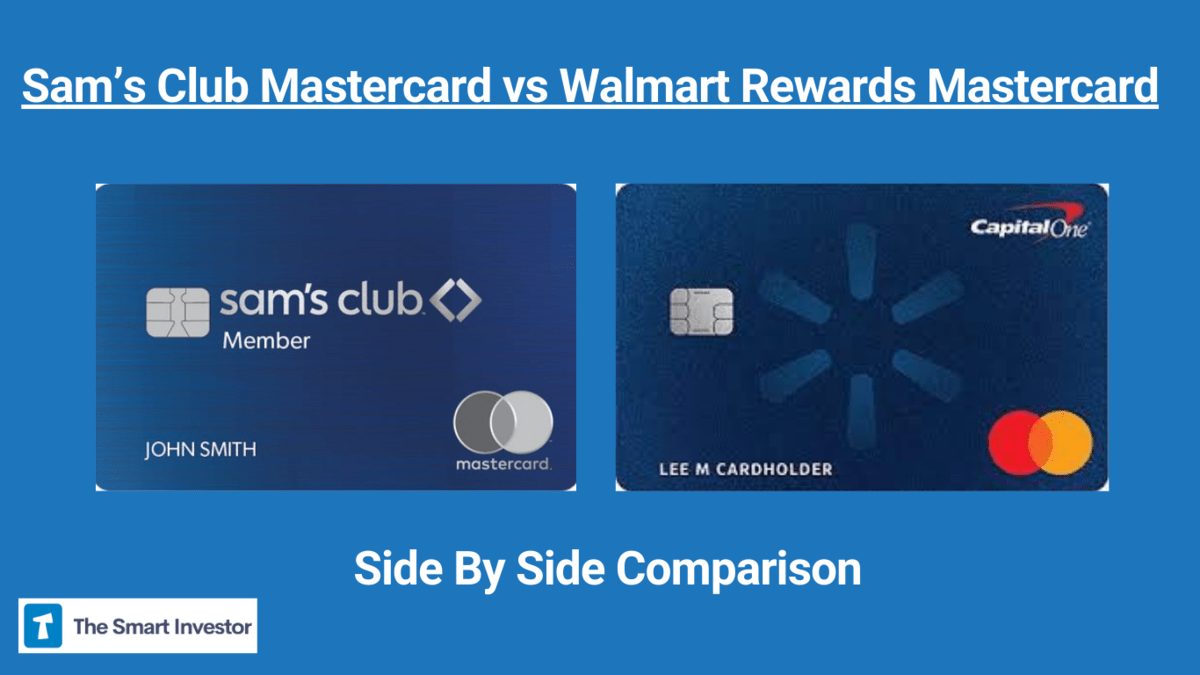 Sam’s Club Mastercard vs Walmart Rewards Mastercard How They Compare?