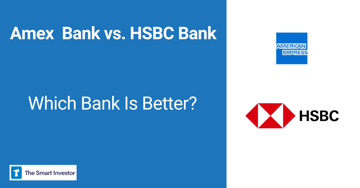 American Express Bank vs. HSBC Bank (USA): Which Bank Account Is Better?