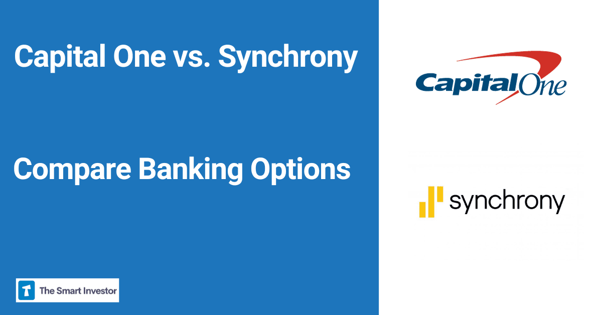 Synchrony Bank vs. Capital One Compare Banking Options