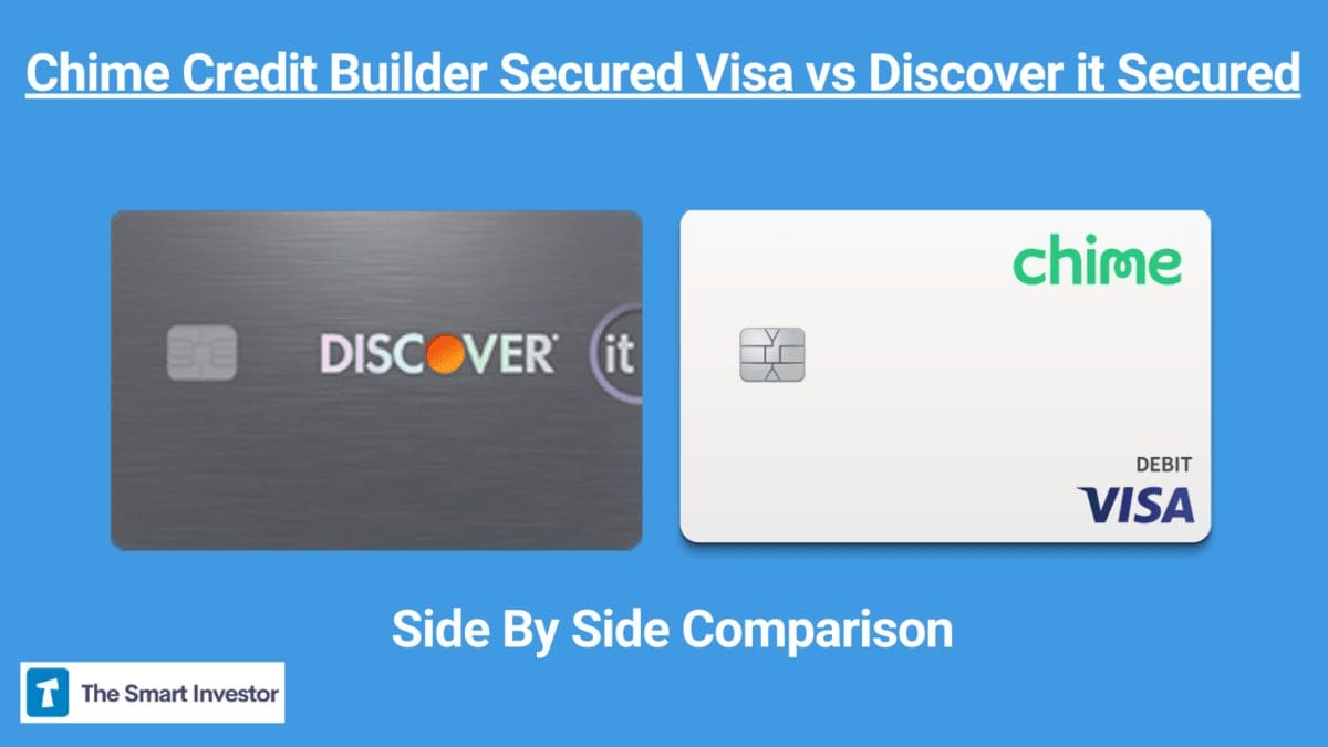 Chime Credit Builder Secured Visa vs Discover it Secured How They Compare?