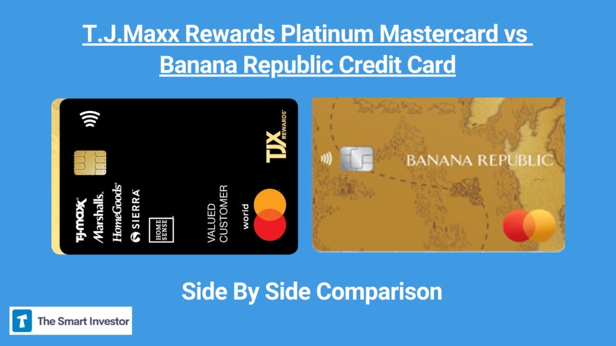 T.J.Maxx Rewards Platinum Mastercard vs Banana Republic Credit Card