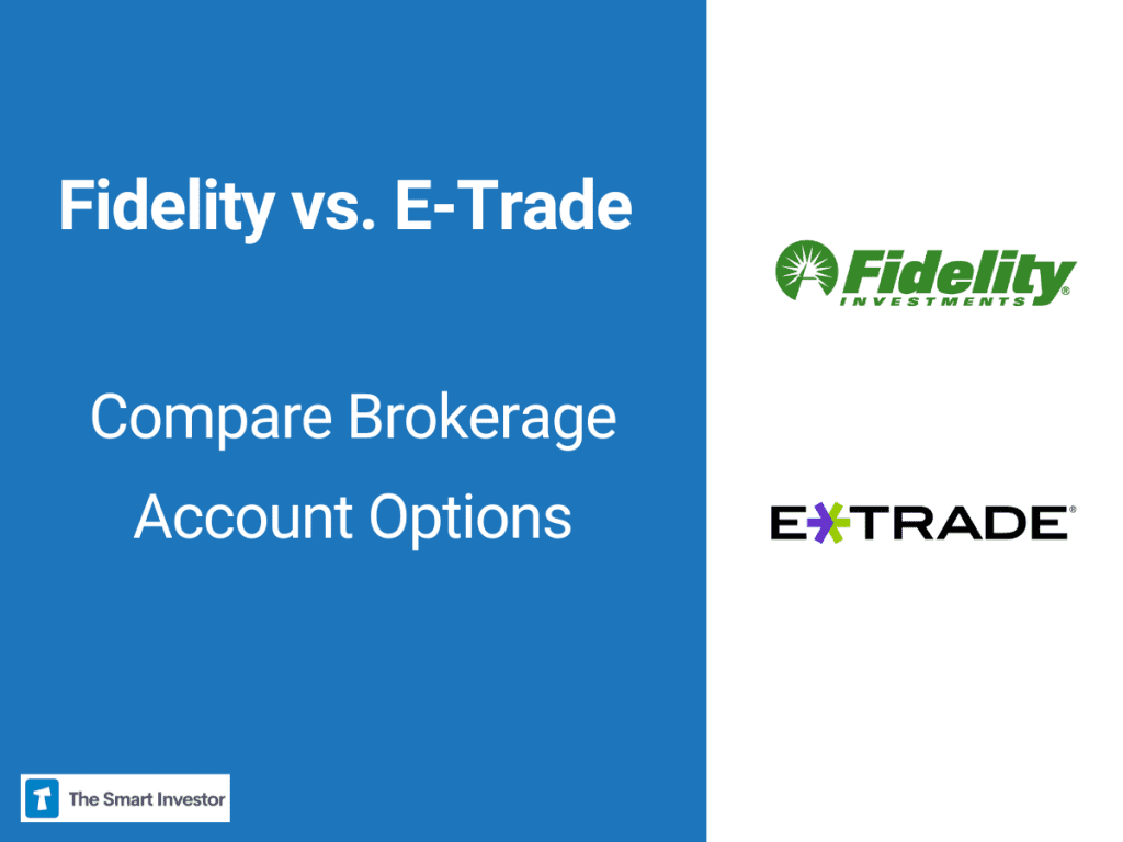 Fidelity vs. E-Trade