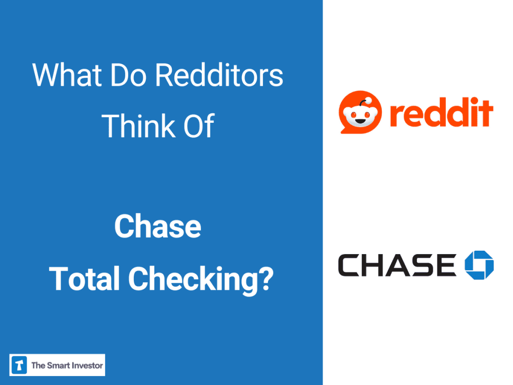 What Do Redditors Think Of Chase Total Checking