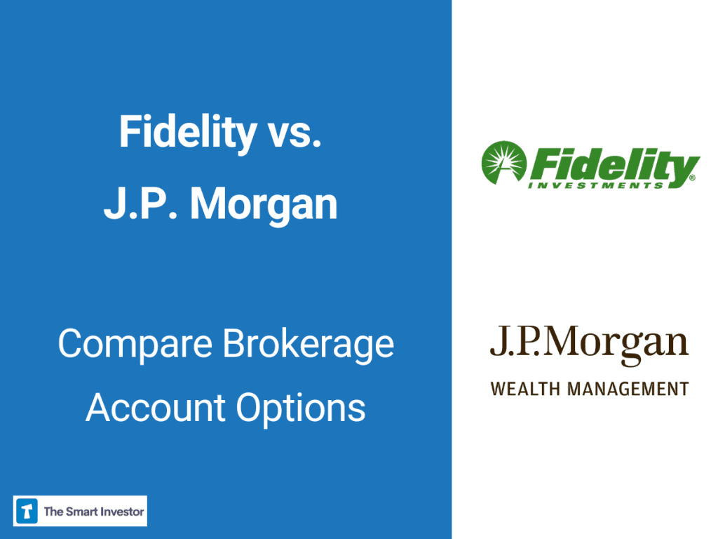 Fidelity vs. J.P. Morgan