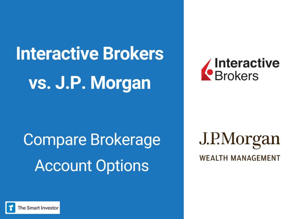 Interactive Brokers vs. J.P. Morgan Self-Directed