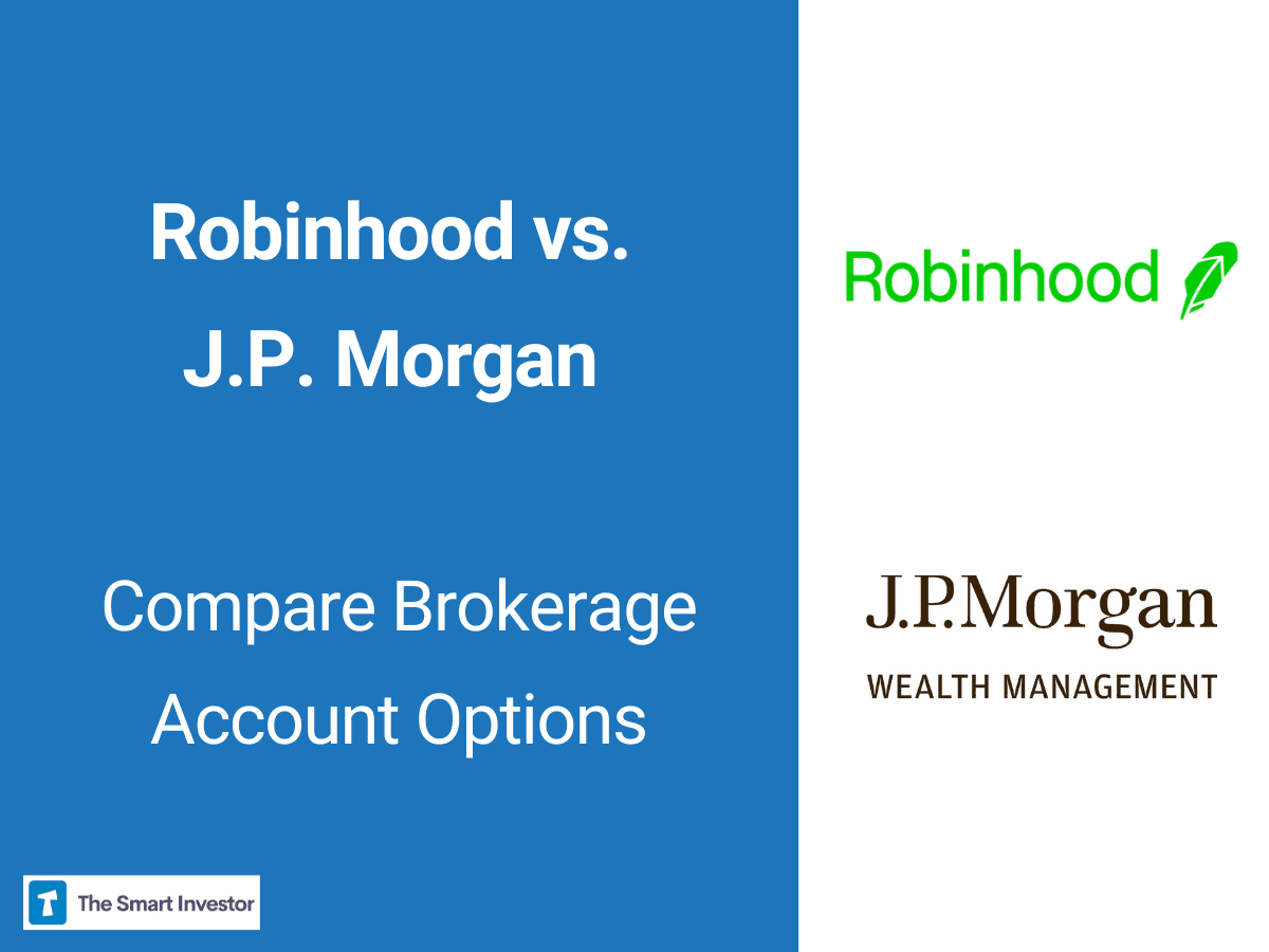 J.P. SelfDirected Investing vs. Robinhood Compare Brokerage