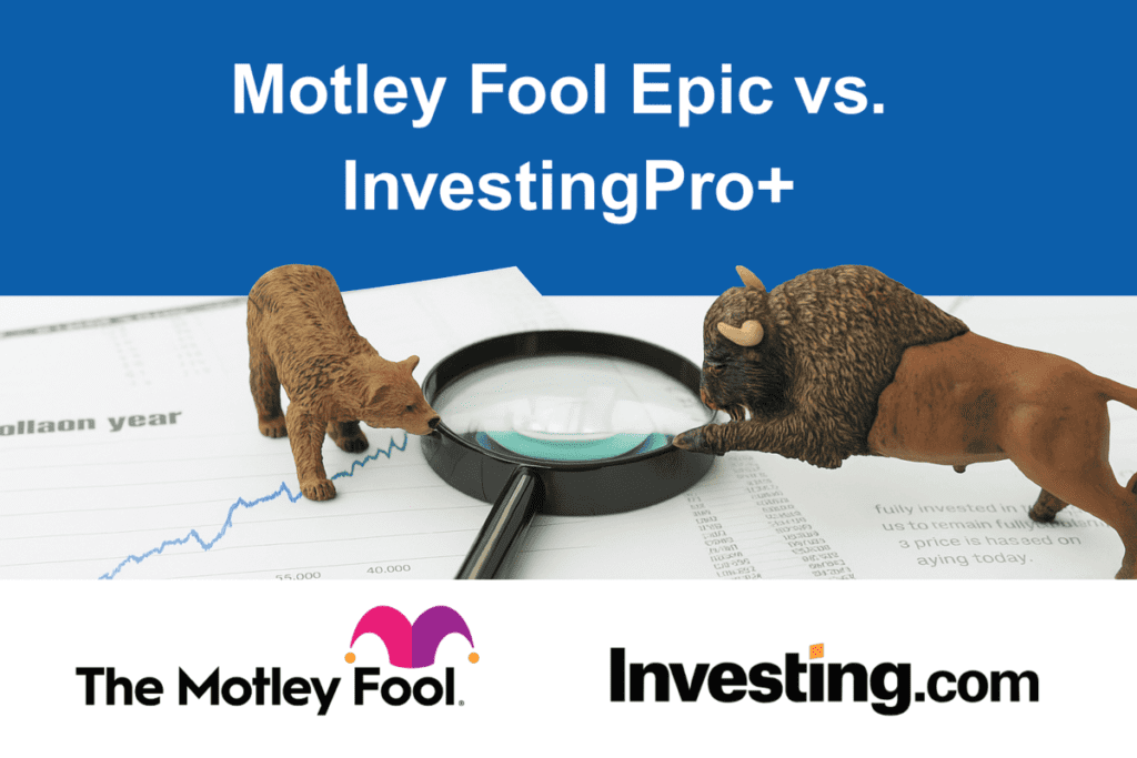 Motley Fool Epic vs. InvestingPro+