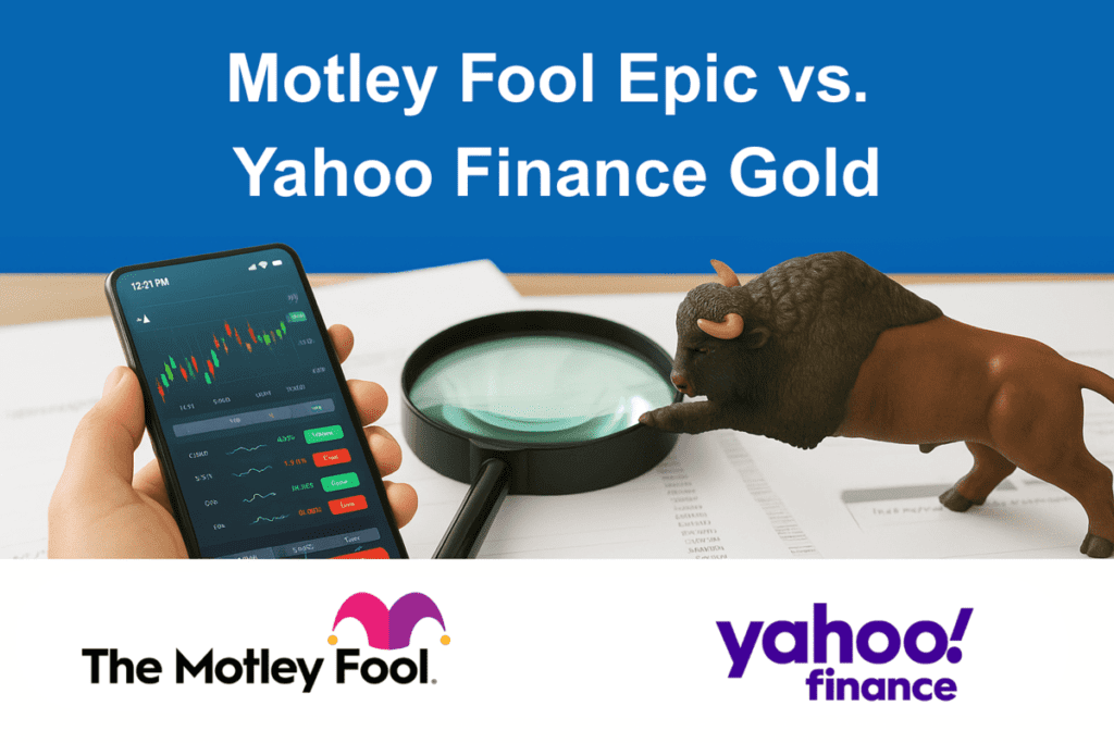 Motley Fool Epic vs. Yahoo Finance Gold